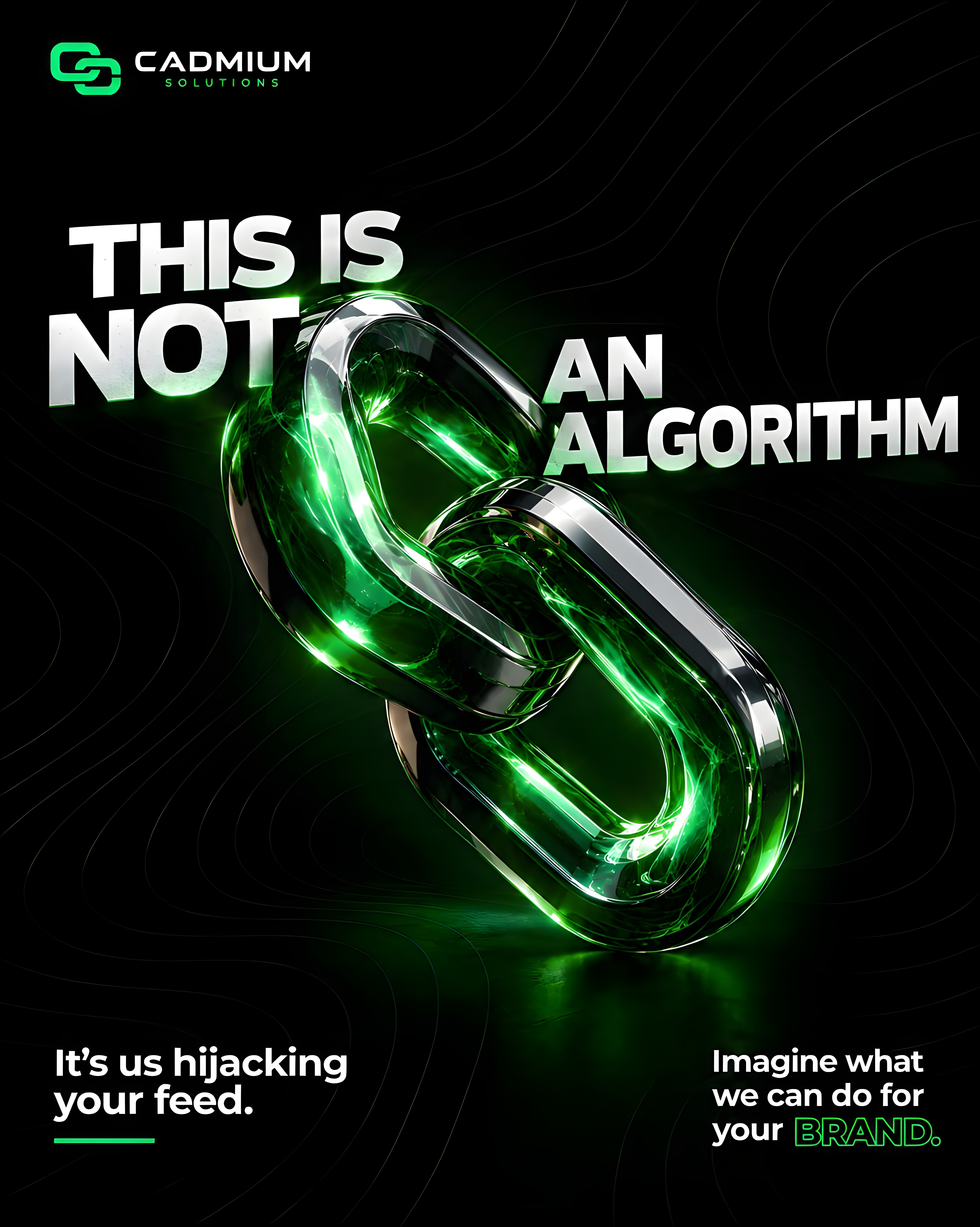 Cadmium creative concept featuring a large three-dimensional interlocking chain and the statement This Is Not an Algorithm.
